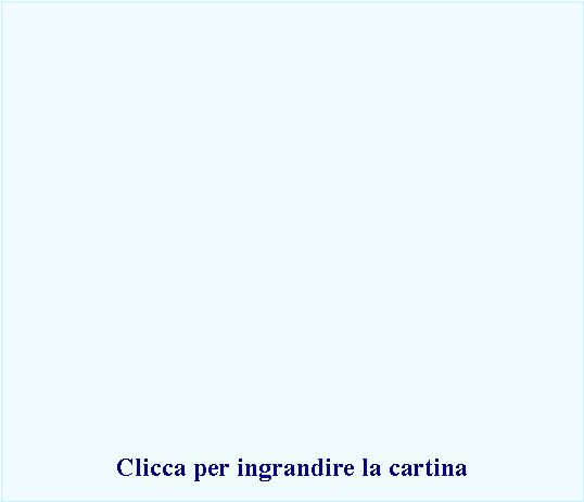 Casella di testo: Clicca per ingrandire la cartina